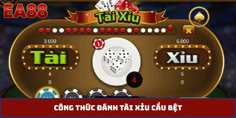 Công thức đánh tài xỉu cầu bệt