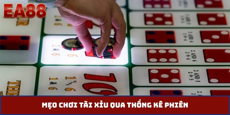Mẹo chơi tài xỉu qua thống kê phiên