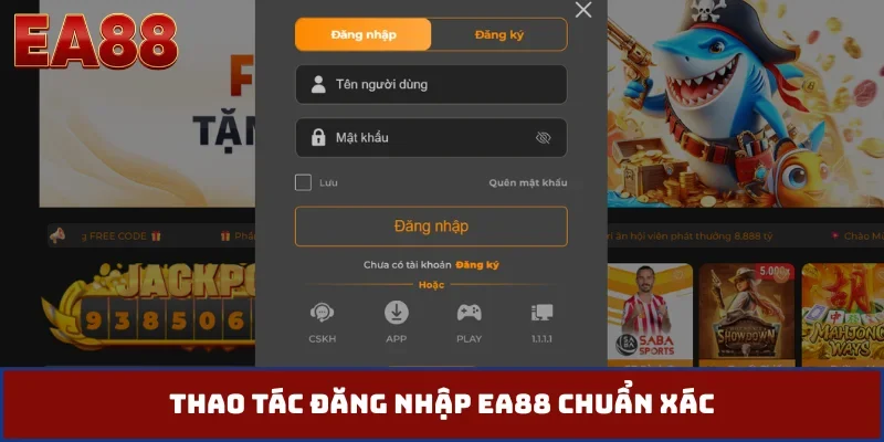 Thao tác đăng nhập EA88 chuẩn xác