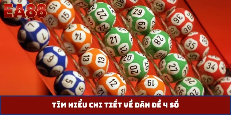 Tìm hiểu chi tiết về dàn đề 4 số